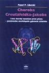 Choroba Creutzfeldta-Jakoba i inne choroby wywołane przez priony - pasażowalne encefalopatie gąbczaste człowieka