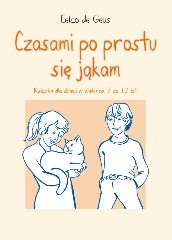 Czasami po prostu się jąkam Książka dla dzieci w wieku od 7 do 12 lat