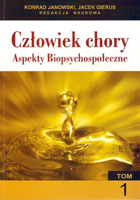 Człowiek chory Aspekty Biopsychospołeczne Tom 1