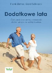 Dodatkowe lata Łatwe ćwiczenia na pełną sprawność ciała i umysłu w każdym wieku