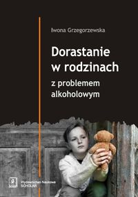 Dorastanie w rodzinach z problemem alkoholowym