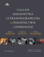 Callen Ultrasonografia w położnictwie i ginekologii Tom 1