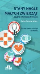 Stany nagłe małych zwierząt Szybka informacja kliniczna
