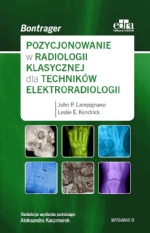 Bontrager Pozycjonowanie w radiografii klasycznej dla techników elektroradiologii