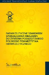 Farmaceutyczne standardy sporządzania mieszanin do żywienia pozajelitowego Polskiego Towarzystwa Farmaceutycznego
