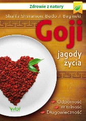 Goji jagody życia Odporność, witalność, długowieczność