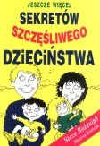 Jeszcze więcej sekretów szczęśliwego dzieciństwa