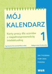 Mój kalendarz 1 Karty pracy dla uczniów z niepełnosprawnością intelektualną Dni tygodnia pory dnia pogoda