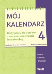 Mój kalendarz 4 Karty pracy dla uczniów z niepełnosprawnością intelektualną Święta: czerwiec-grudzień