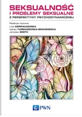 Seksualność i problemy seksualne z perspektywy psychodynamicznej