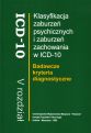 Klasyfikacja zaburzeń psychicznych i zaburzeń zachowania w ICD-10. Badawcze kryteria diagnostyczne
