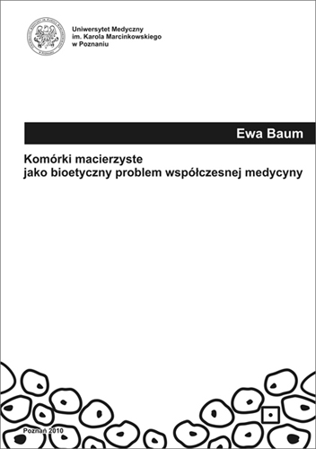 Komórki macierzyste jako bioetyczny problem współczesnej medycyny