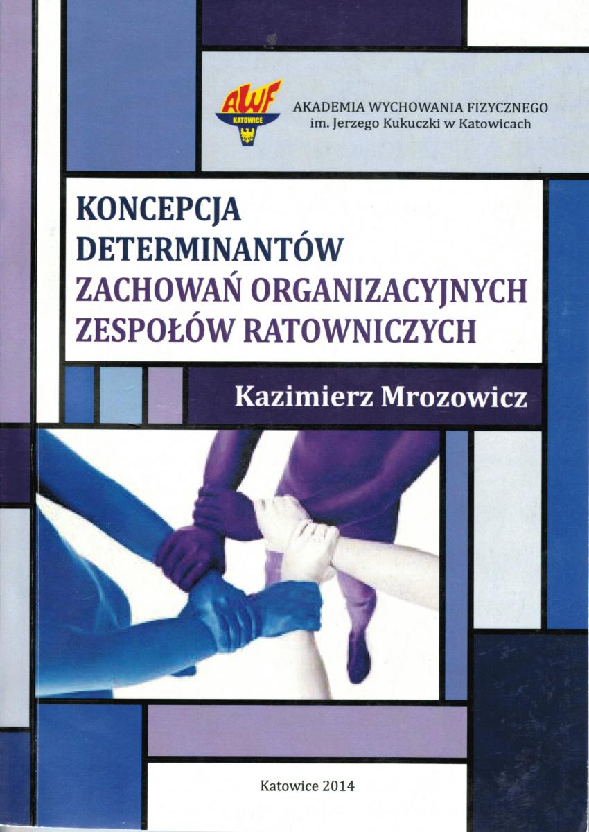 Koncepcja determinantów zachowań organizacyjnych zespołów ratowniczych