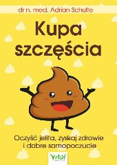 Kupa szczęścia Oczyść jelita zyskaj zdrowie i dobre samopoczucie