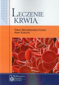 Leczenie krwią Podręcznik dla studiów medycznych