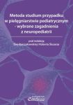 Metoda studium przypadku w pielęgniarstwie pediatrycznym Wybrane zagadnienia z neuropediatrii