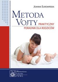 Metoda Vojty Praktyczny poradnik dla rodziców