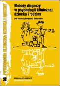 Metody diagnozy w psychologii klinicznej dziecka i rodziny