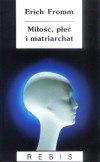 Miłość, płeć i matriarchat