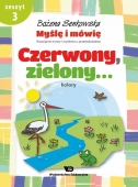 Myślę i mówię. Zeszyt 3 - Czerwony, zielony. Kolory