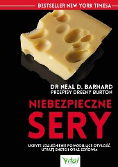 Niebezpieczne sery Ukryte uzależnienie powodujące otyłość, utratę energii oraz zdrowia