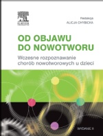 Od objawu do nowotworu. Wczesne rozpoznawanie chorób nowotworowych u dzieci
