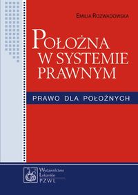 Położna w systemie prawnym. Prawo dla położnych