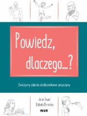 Powiedz dlaczego Ćwiczymy zdania okolicznikowe przyczyny