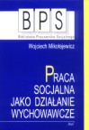 Praca socjalna jako działanie wychowawcze