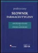 Praktyczny słownik farmaceutyczny angielsko-polski i polsko angielski