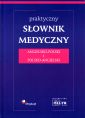 Praktyczny słownik medyczny angielsko-polski i polsko-angielski