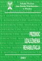 Przemoc. Uzależnienia. Rehabilitacja. Materiały z sympozjum.