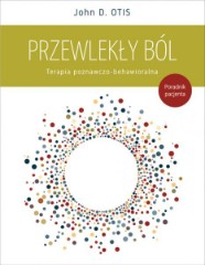 Przewlekły ból Terapia poznawczo-behawioralna Poradnik pacjenta