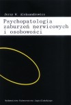 Psychopatologia zaburzeń nerwicowych i osobowości