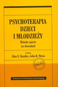 Psychoterapia dzieci i młodzieży Metody oparte na dowodach