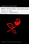 Róża wierszem niezawołana. Szkice na temat poznania i samopoznania.