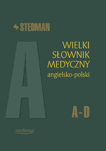 Stedman Wielki słownik medyczny angielsko-polski Tom 1 (A-D)
