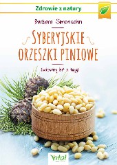 Syberyjskie orzeszki piniowe Cudowny lek z tajgi