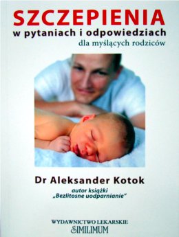 Szczepienia w pytaniach i odpowiedziach dla myślących rodziców