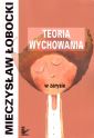 Teoria wychowania w zarysie