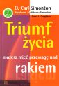 Triumf życia. Możesz mieć przewagę nad rakiem.