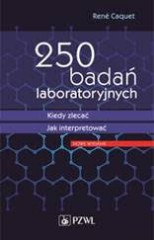 250 badań laboratoryjnych Kiedy zlecać Jak interpretować wyd 3