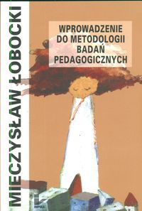 Wprowadzenie do metodologii badań pedagogicznych