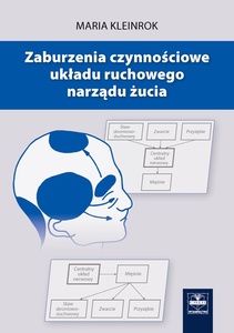 Zaburzenia czynnościowe układu ruchowego narządu żucia Tom I
