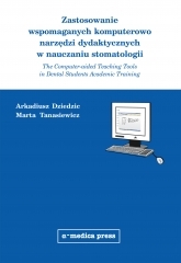 Zastosowanie wspomaganych komputerowo narzędzi dydaktycznych w nauczaniu stomatologii