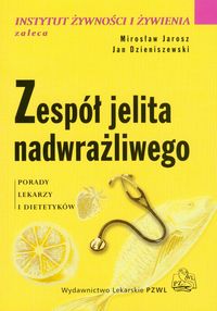 Zespół jelita nadwrażliwego Porady lekarzy i dietetyków