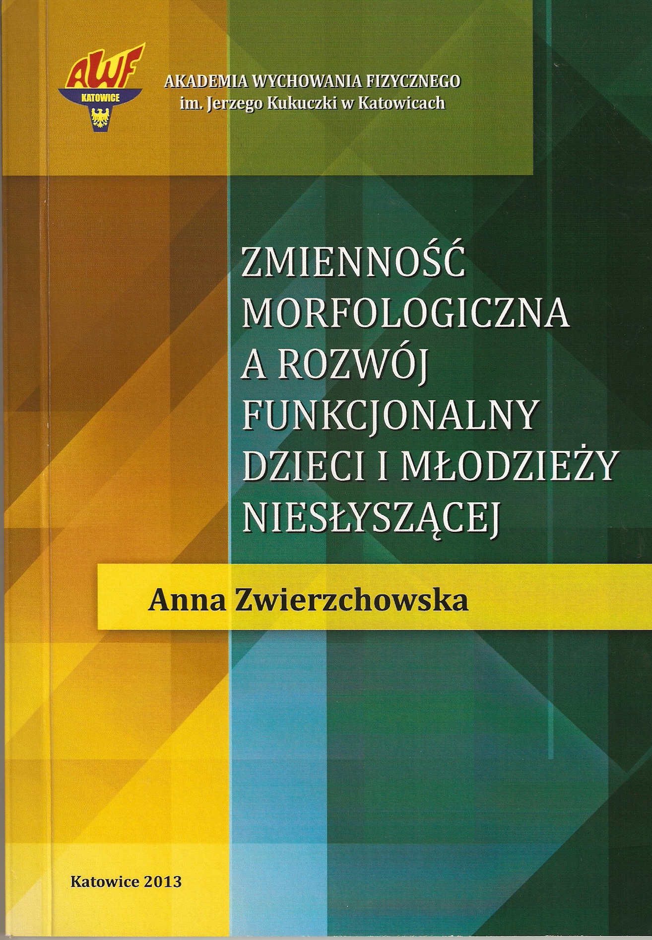 Zmienność morfologiczna a rozwój funkcjonalny dzieci i młodzieży niesłyszącej