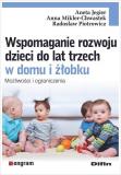 Wspomaganie rozwoju dzieci do lat trzech w domu i żłobku