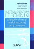 Instrumentarium i techniki zabiegów chirurgii małoinwazyjnej jamy brzusznej