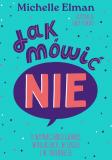 Jak mówić NIE. O wyznaczaniu granic w relacjach, w szkole i internecie